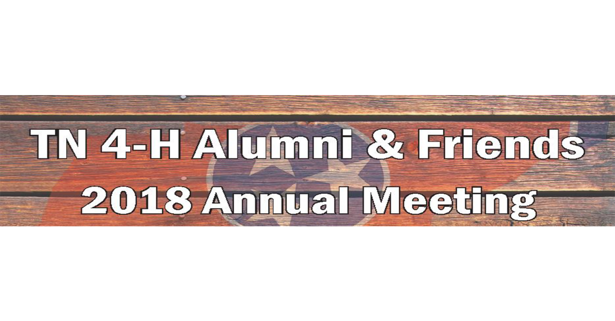TN 4-H Alumni & Friends 2018 Annual Meeting