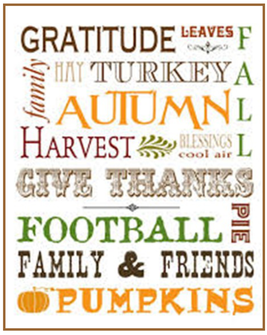 Happy Thanksgiving - Gratitude, Leaves, Fall, Hay, Family, Turkey, Autumn, Blessings, Cool Air, Harvest, Give Thanks, Pie, Football, Family & Friends, Pumpkins